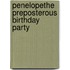 Penelopethe Preposterous Birthday Party