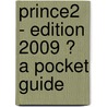 Prince2 - Edition 2009 ? A Pocket Guide door Ron Seegers