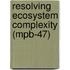 Resolving Ecosystem Complexity (mpb-47)