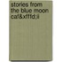 Stories From The Blue Moon Caf&xfffd;ii