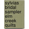 Sylvias Bridal Sampler Elm Creek Quilts by Jennifer Chiaverini