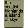 The Scottish Highlands & Island of Skye door Martin Li