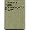 Trease and Evans'' Pharmacognosy E-Book door William Charles Evans