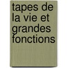 Tapes De La Vie Et Grandes Fonctions by Patricia Debuigny