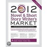 2012 Novel & Short Story Writer's Market door Adria Haley