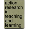 Action Research In Teaching And Learning door Lin S. Norton