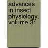 Advances in Insect Physiology, Volume 31 by Stephen Simpson