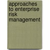 Approaches To Enterprise Risk Management by Bloomsbury Information Ltd