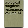 Biological Magnetic Resonance, Volume 14 door L.J. Berliner