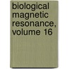 Biological Magnetic Resonance, Volume 16 by L.J. Berliner