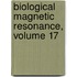 Biological Magnetic Resonance, Volume 17