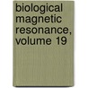 Biological Magnetic Resonance, Volume 19 door S.S. Eaton