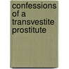 Confessions Of A Transvestite Prostitute by Chris Burrows