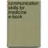 Communication Skills For Medicine E-Book