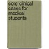 Core Clinical Cases For Medical Students