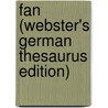 Fan (Webster's German Thesaurus Edition) by Inc. Icon Group International