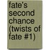 Fate's Second Chance (Twists Of Fate #1)