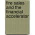 Fire Sales and the Financial Accelerator