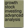 Growth Stock Investing Advanced Analysis door Harry Domash