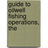 Guide to Oilwell Fishing Operations, The door Mark McGurk