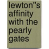 Lewton''s Affinity with the Pearly Gates door Matthew David Hill