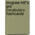 Mcgraw-hill''s Gre Vocabulary Flashcards