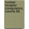 Nuclear Receptor Coregulators, Volume 68 door Gerald Litwack