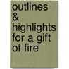 Outlines & Highlights For A Gift Of Fire door Sara Baase