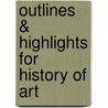 Outlines & Highlights For History Of Art door Penelope Davies