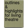 Outlines & Highlights For Living Theatre door Edwin Wilson