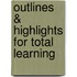 Outlines & Highlights For Total Learning