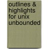 Outlines & Highlights For Unix Unbounded by Cram101 Reviews