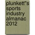 Plunkett''s Sports Industry Almanac 2012