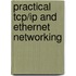 Practical Tcp/ip And Ethernet Networking
