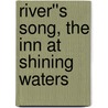 River''s Song, The Inn at Shining Waters door Melody Carison