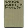 Sams Teach Yourself C++ in 24 Hours, 5/e door Rogers Cadenhead