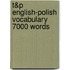 T&P English-Polish Vocabulary 7000 Words