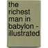 The Richest Man In Babylon - Illustrated