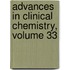 Advances in Clinical Chemistry, Volume 33