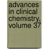 Advances in Clinical Chemistry, Volume 37