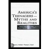 America''s Teenagers--Myths and Realities door Thomas L. Good