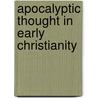 Apocalyptic Thought In Early Christianity door Robert Daly