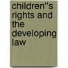 Children''s Rights and the Developing Law by Jane Fortin