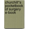 Churchill''s Pocketbook of Surgery E-Book door Andrew T. Raftery