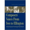 Composers'' Voices from Ives to Ellington door Vivian Perlis
