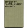 Comprendre L''&xfffd;o-doppler Vasculaire door Kenneth Myers