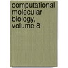 Computational Molecular Biology, Volume 8 by Jerzy Leszczynski