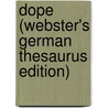 Dope (Webster's German Thesaurus Edition) door Inc. Icon Group International
