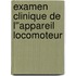 Examen clinique de l''appareil locomoteur
