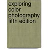Exploring Color Photography Fifth Edition door Robert Hirsch